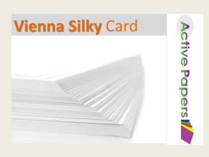 Vienna Silk 12x24 170 200 250 300 & 350gsm